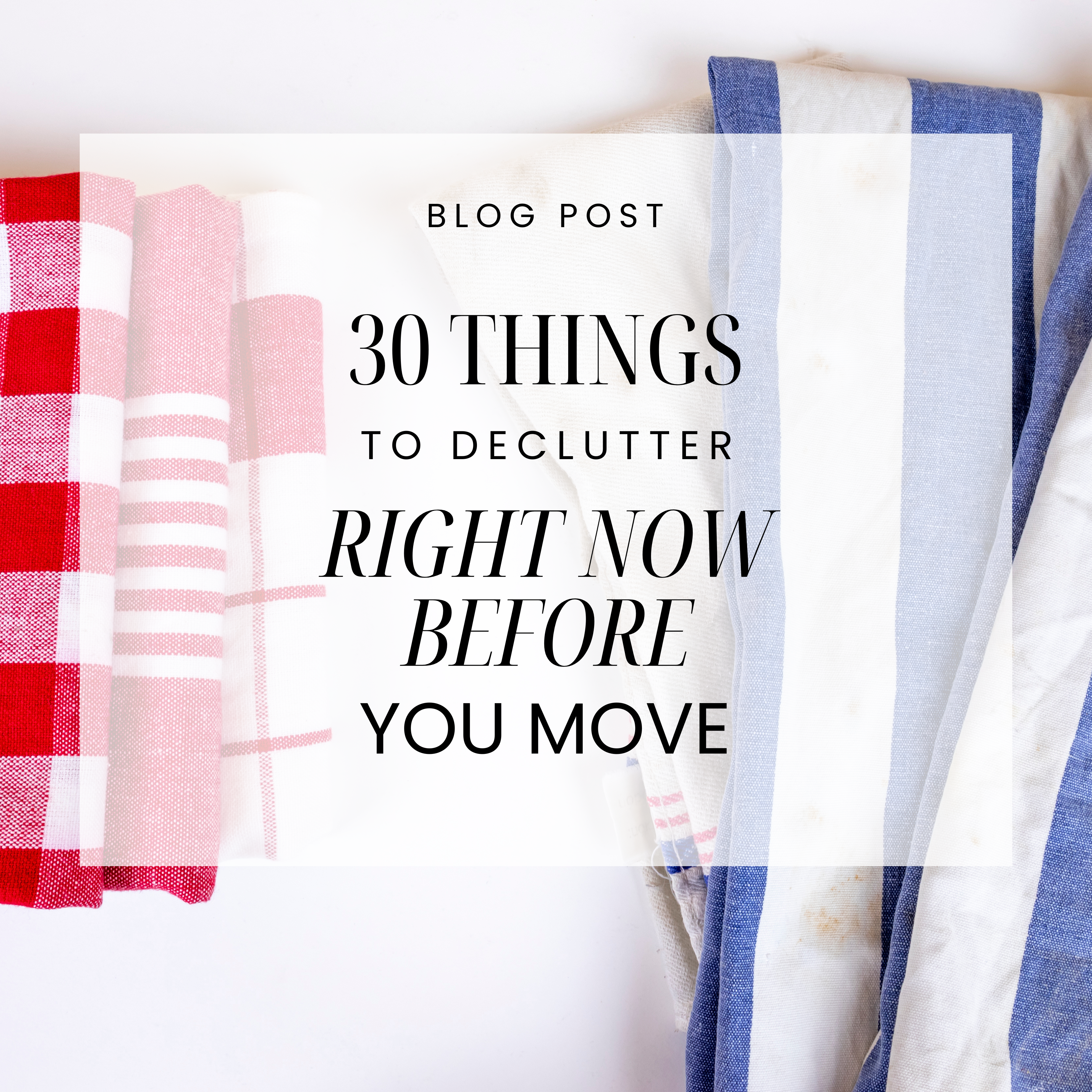 30 Things To Declutter Right Now